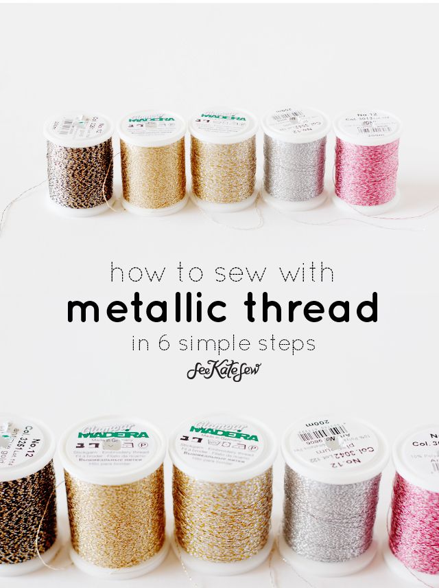 How to Sew with Metallic Thread SEWTORIAL